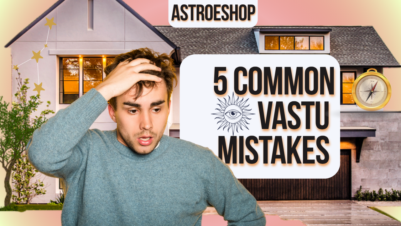 Vastu Mistakes: 5 Mistakes to Avoid in Your Home And Kitchen