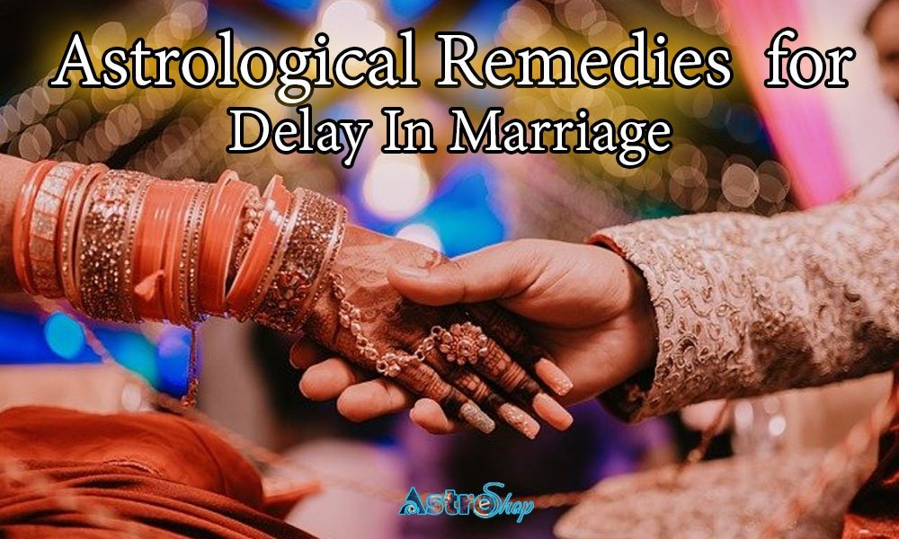 Astrological Remedies for Delay In Marriage