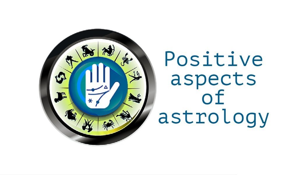 The positive aspect of astrology