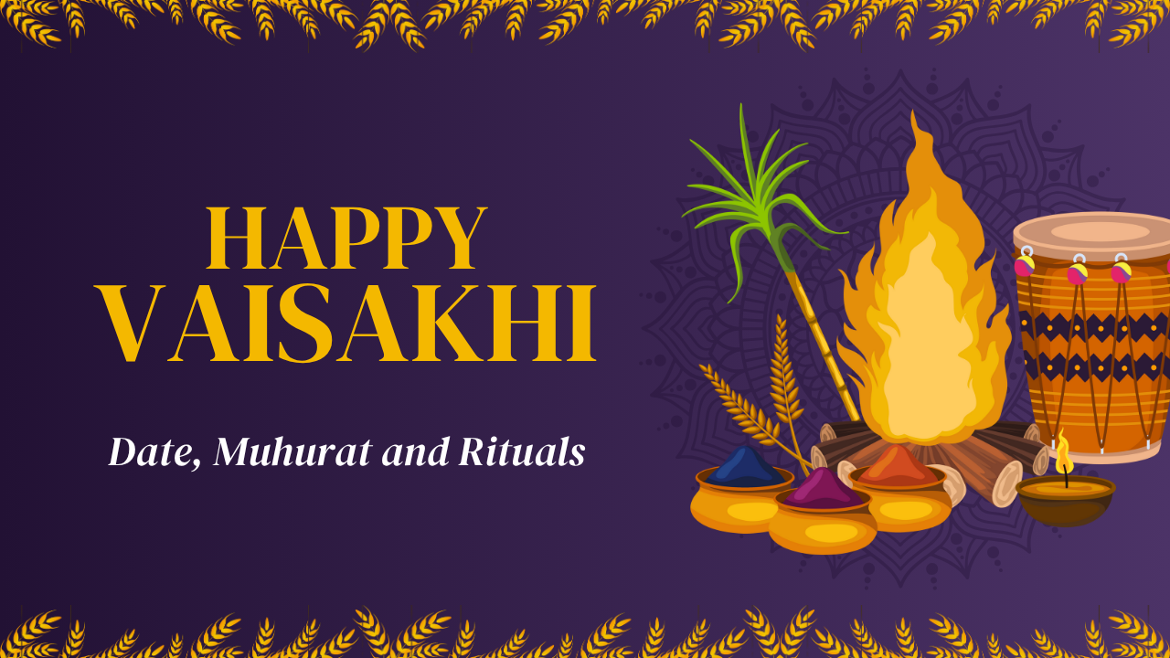 Vaisakhi 2024: Date, Muhurat and Rituals