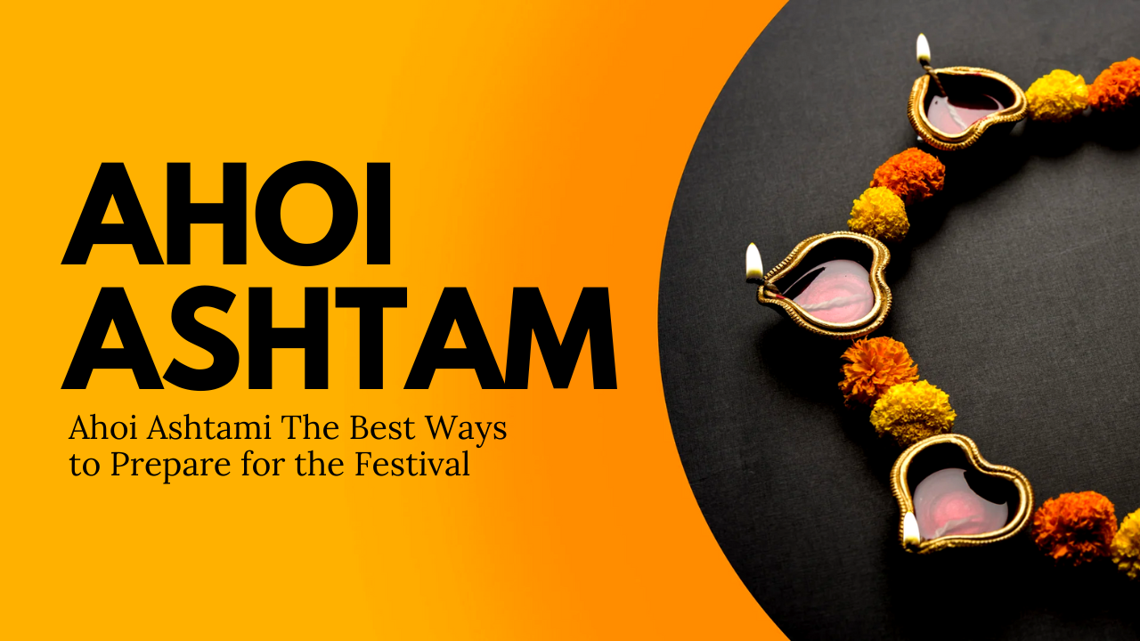 Ahoi Ashtami 2024: The Best Ways to Prepare for the Festival