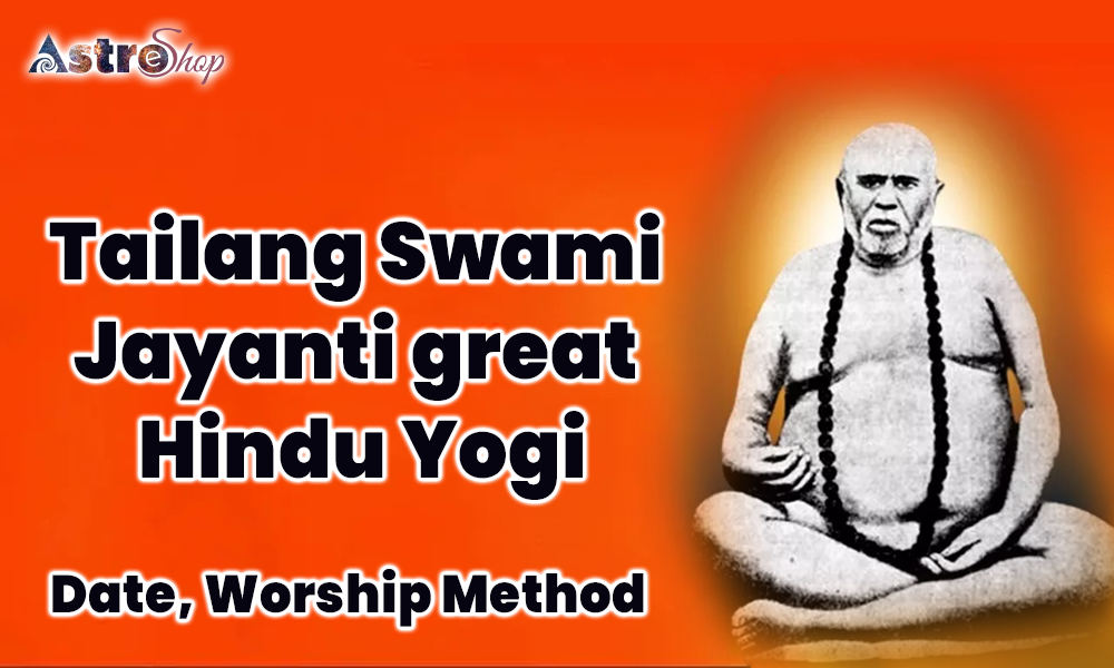 Tailang Swami Jayanti, great Hindu Yogi – Date, Worship Method