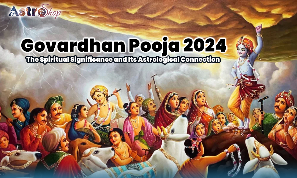 Govardhan Pooja 2024: Spiritual & Astrological Connection