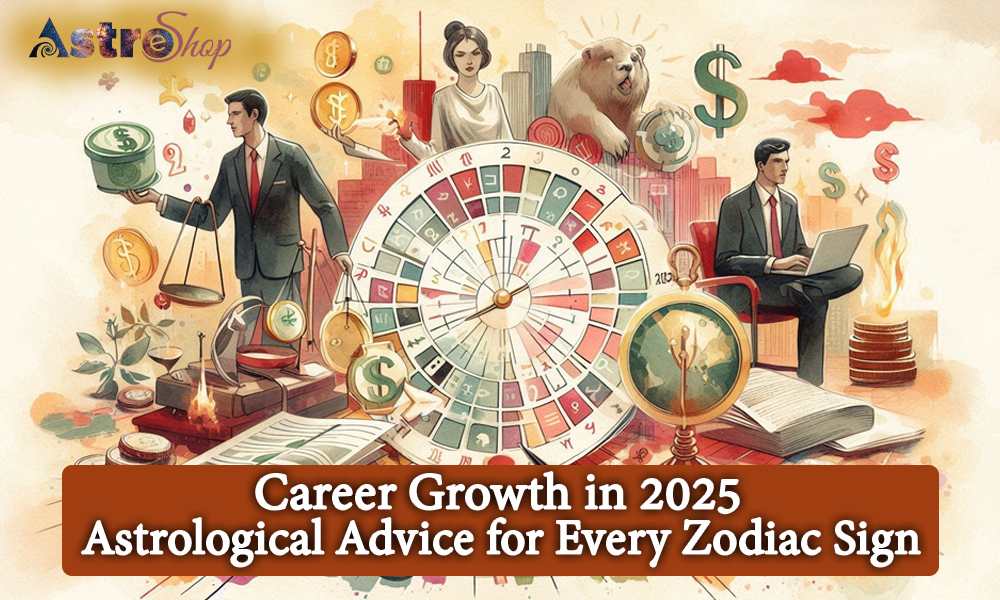 Career Growth in 2025: Astrological Advice for Every Zodiac Sign