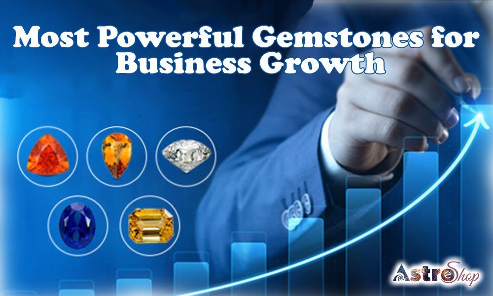 Gemstones: Most Powerful Gemstones for Business Growth