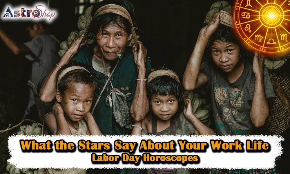 Labor Day 2025: Labor Day Horoscope 2025, Astroeshop