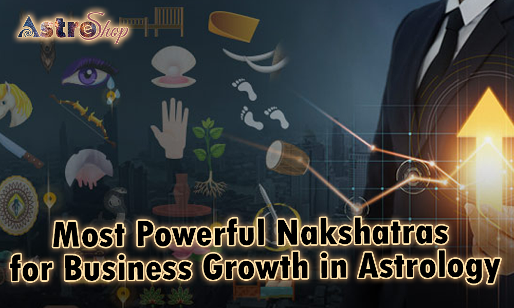 Astrological Tips: Powerful Nakshatras for Business in Astrology